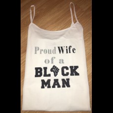 Proud Wife of a Black Man